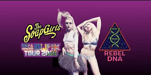 The SoapGirls Rebel DNA Tour 2026