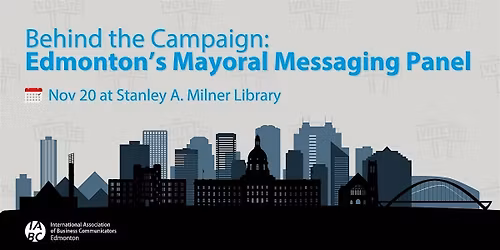 Behind the Campaign: Edmonton\u2019s Mayoral Messaging