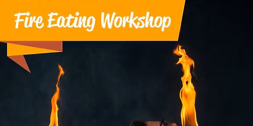 Manchester Fire Manipulation Workshop - Learn Fire Eating & More! - Beginners Welcome!