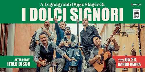 I DOLCI SIGNORI - A Legnagyobb Olasz Sl\u00e1gerek Koncert \/\/ Budapest - 05.23.