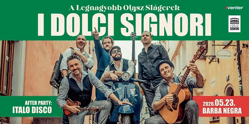I DOLCI SIGNORI - A Legnagyobb Olasz Sl\u00e1gerek Koncert \/\/ Budapest - 05.23.