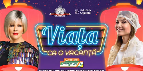 \u201dVIAT\u0327A CA O VACANT\u0327A\u0306\u201d - spectacol de Revist\u0103