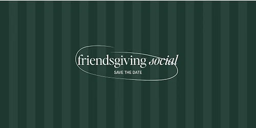 Friendsgiving Social