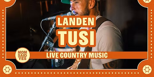 Live Country Music Torrance: Landen Tusi