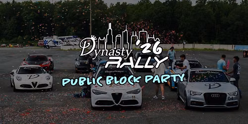 Dynasty Rally 2026 BLOCK PARTY