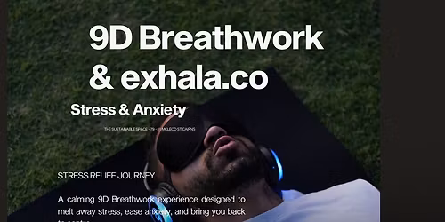 9D Breathwork and Exhala -  Stress & Anxiety Journey