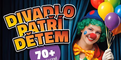 Divadlo pat\u0159\u00ed d\u011btem 2026