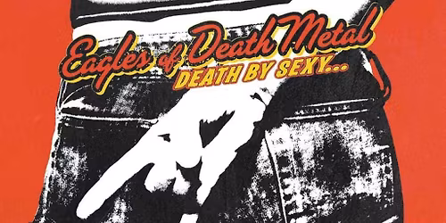 Eagles of Death Metal Leeds Tickets