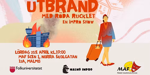 Utbr\u00e4nd - En improshow om arbete med R\u00f6da Rucklet