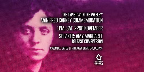 \u2018The Typist with the Webley' - Winifred Carney Commemoration 2025