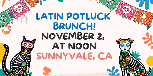 \ud83c\udf2e Bay Area Latin Brunch \ud83c\uddf2\ud83c\uddfd\ud83c\udf0e Sunnyvale, FREE