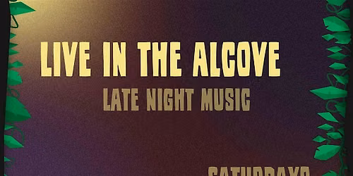 Live in The Alcove