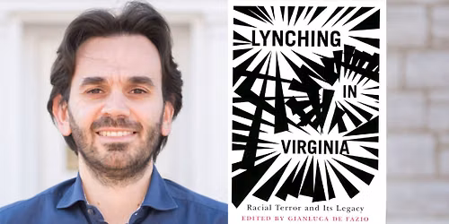 Book Talk with Gianluca De Fazio | Lynching in Virginia