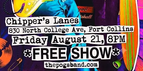 THE POGS @ Chipper's Lanes - 830 North College Avenue, Fort Collins CO