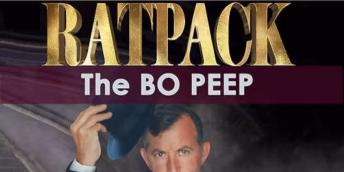 RAT PACK @ THE BO PEEP!