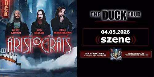 THE ARISTOCRATS \u2022 The Duck Tour 2026 \u2022 Wien