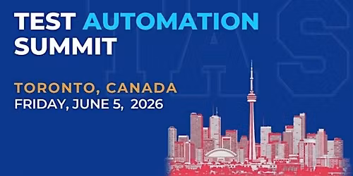 Test Automation Summit | Toronto| 2026