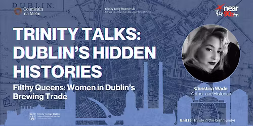 Filthy Queens: Women in Dublin\u2019s Brewing Trade