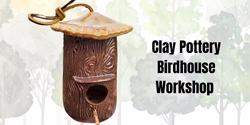 DIY Workshop - Clay Pottery Birdhouse
