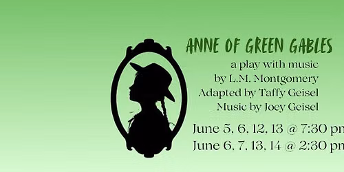 Anne of Green Gables: a play with music
