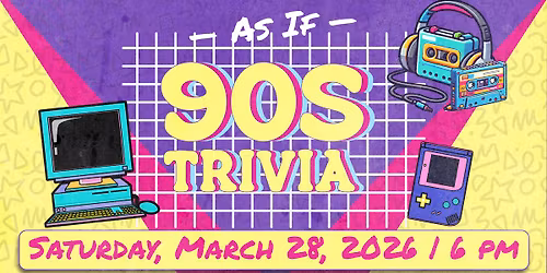 As If! '90s Trivia Night Fundraiser