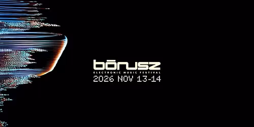 B\u00d3NUSZ Electronic Music Festival 2026 - official event