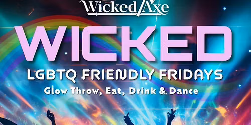 Wicked Friendly Fridays A New Monthly LGBTQ Dance Party