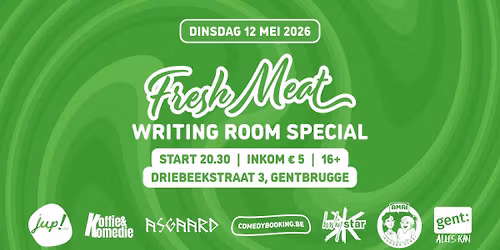 Fresh Meat Writing Room Special - Gentbrugge