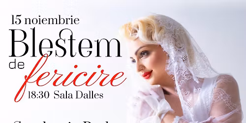 BLESTEM DE FERICIRE - Sala Dalles 