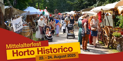 Mittelalterfest "Horto Historico" 2025 (offiziell)