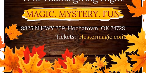 Hester's Theatre of Magic - Thanksgiving Day Magic Show