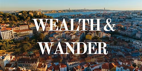 Wealth & Wander: A Financial Planning Seminar for Travel Enthusiasts