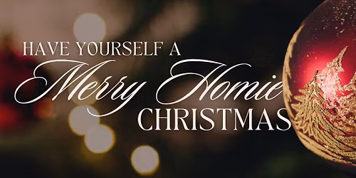 Merry Homie Christmas 🎄