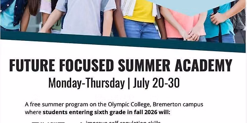 Register by July 10 to attend July 20-30 Kitsap Strong Future Focused Summer Academy
