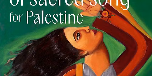Sacred Song & Prayer Fundraiser for Palestine
