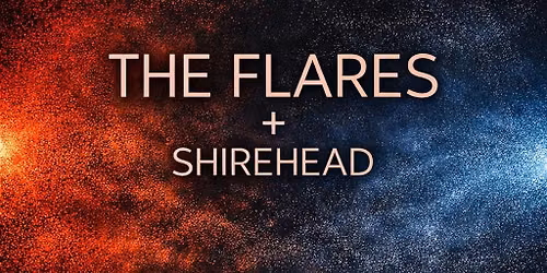 THE FLARES + SHIREHEAD au Z\u00e9nob