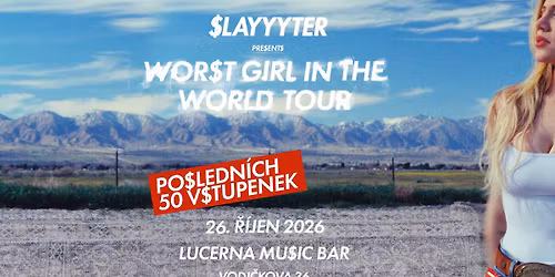 Slayyyter: WOR$T GIRL IN THE WORLD TOUR