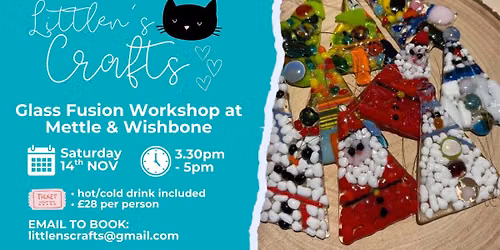 Festive Glass Fusion Workshop at Mettle & Wishbone