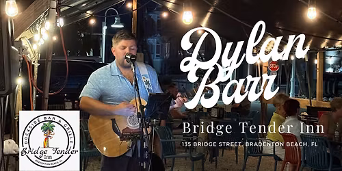 Dylan Barr \u2022 Live Waterside at Bridge Tender Inn