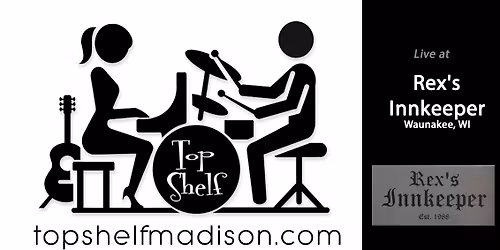 Top Shelf @ Rex's Innkeeper