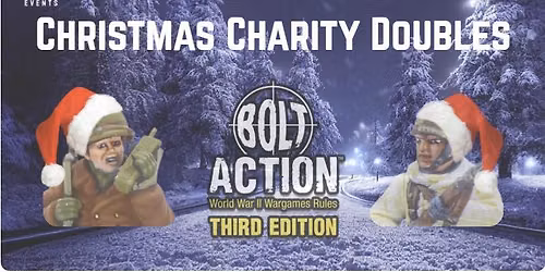 Bolt Action Christmas Charity Doubles