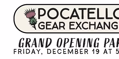 Pocatello Gear Exchange Grand Opening Party