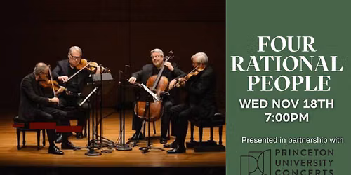 Four Rational People (2026) | Presented in partnership w\/ Princeton University Concerts
