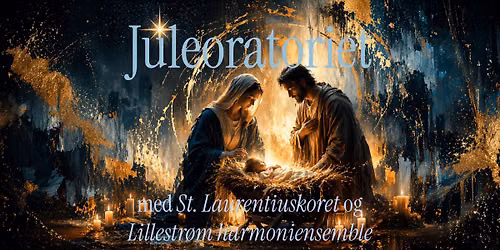 Juleoratoriet med Lillestr\u00f8m harmoniensemble og St. Laurentiuskoret
