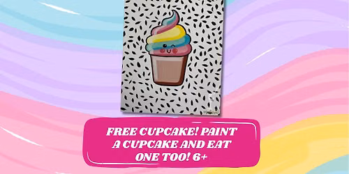 FREE CUPCAKE! Paint a cupcake and eat one too! 6+
