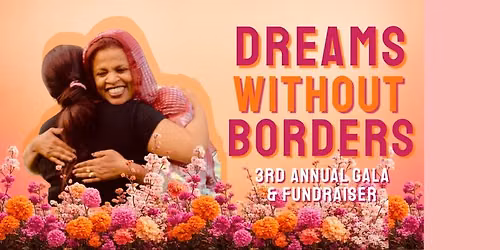 Dreams Without Borders | 2026 Anniversary Gala and Fundraiser