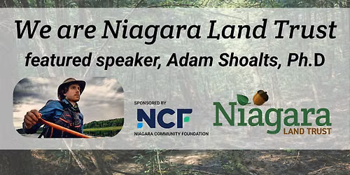 We are Niagara Land Trust; Envisioning A Greener Future for Niagara