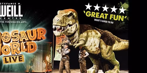 Dinosaur World Live at Curtis M Phillips Center for Performing Arts