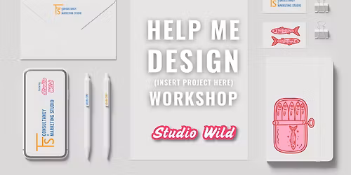 Help Me Design... Workshop