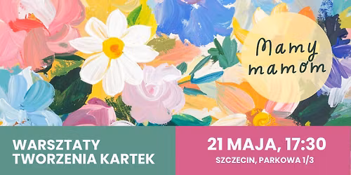 Mamy - mamom - warsztaty tworzenia kartek